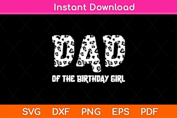 Dad of the Birthday Girl Farm Cow Daddy Graphics for Crafts