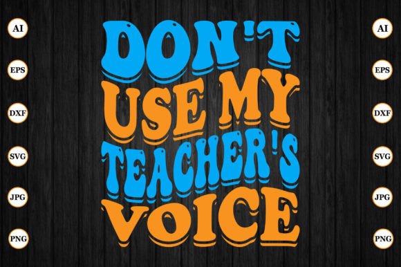 Don t Use My Teachers Voice: Graphics for Crafts